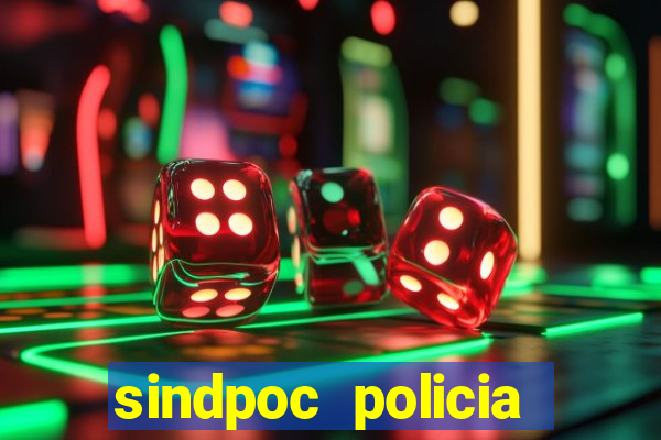 sindpoc policia civil bahia